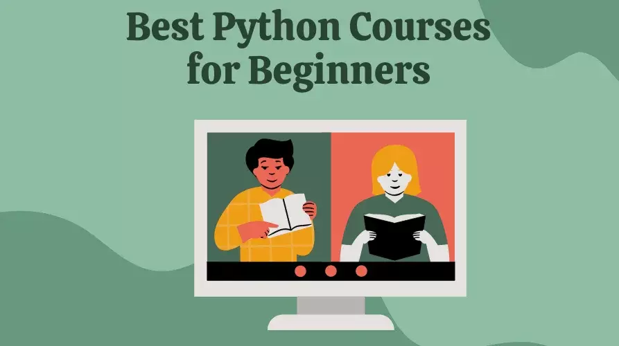 7 Best Python Courses for Beginners