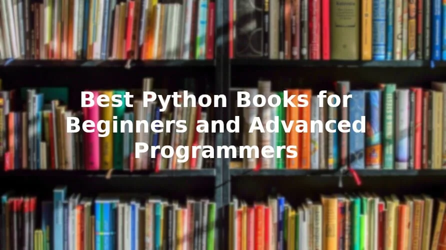 10 Best Python Books for Beginners and Advanced  Programmers