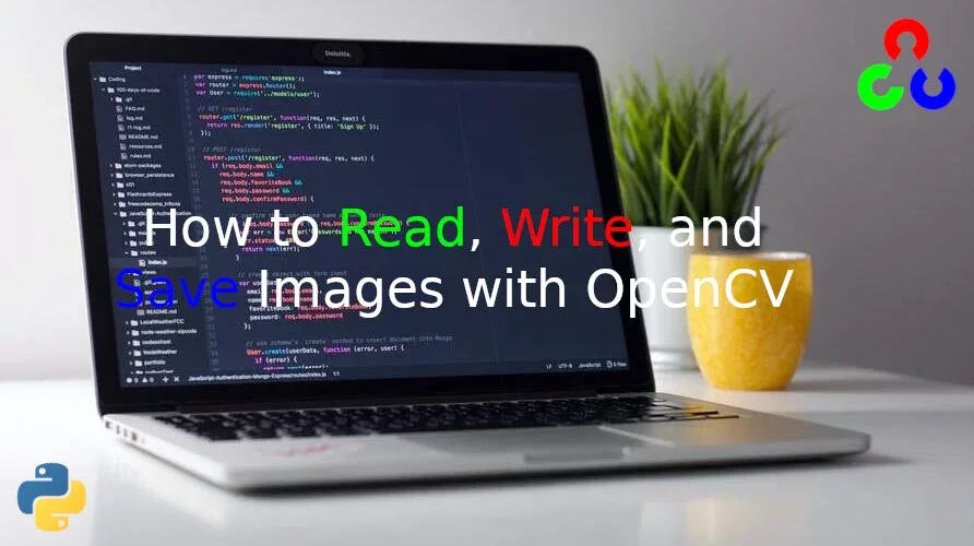 How to Read, Write, and Save Images with OpenCV  and Python