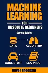 Machine learning for absolute beginners